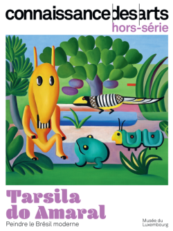 Tarsila do Amaral. Peindre le Brésil moderne